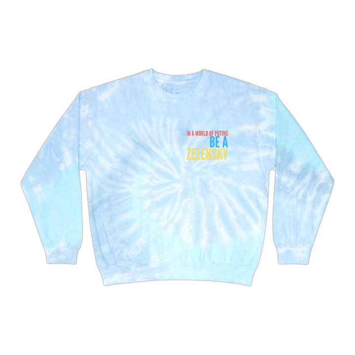Be a Zelensky Inspirational Unisex Tie-Dye Sweatshirt