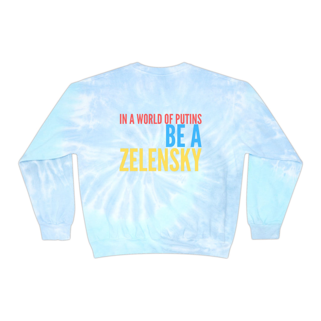 Be a Zelensky Inspirational Unisex Tie-Dye Sweatshirt
