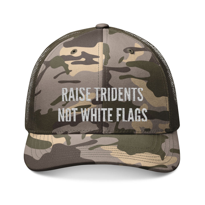 'Raise Tridents Not White Flags' Embroidered Camouflage Trucker Hat